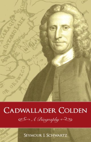Cadwallader Colden: A Biography (Gateway Bookshelf)
