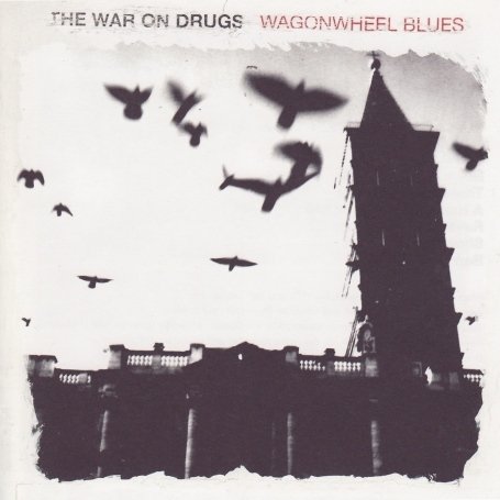 The War On Drugs - Wagonwheel Blues - Zortam Music