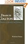 Francis Galton: Pioneer of Heredity and Biometry