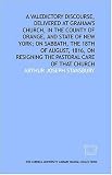 A valedictory discourse, delivered at Graham's Church, in the County of Orange, and State of New York; on Sabbath, the 18th of August, 1816, on resigning the pastoral care of that church