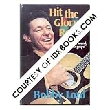 **RARE, MINT - HIT THE GLORY ROAD: Behind Country Music Sound 'A Grassroots Gospel' By Bobby Lord, Featuring: Roy Acuff, Bill Anderson, Bobby Bare, Jim Ed Brown, Skeeter Davis, Ralph Emery, Jake Hess, Bobby Lord, Jeannie C. Riley, Tex Ritter