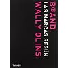 Brand: Las marcas seg�n Wally Olins (Ediciones Especiales / Special Editions)