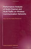 Performance Analysis of Multichannel and Multi-Traffic on Wireless Communication Networks