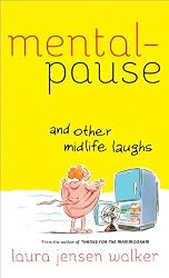 Mentalpause and Other Midlife Laughs