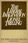 Liberal Imagination: Essays on Literature and Society. Reprint of the 1950 Ed (Lionel Trilling Works)