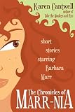 The Chronicles of Marr-nia (Short Stories Starring Barbara Marr)