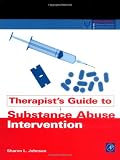 Therapist's Guide to Substance Abuse Intervention (Practical Resources for the Mental Health Professional)