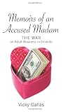 Memoirs of an Accused Madam: The War on Adult Business in Orlando