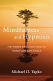 Mindfulness and Hypnosis: The Power of Suggestion to Transform Experience Reviews