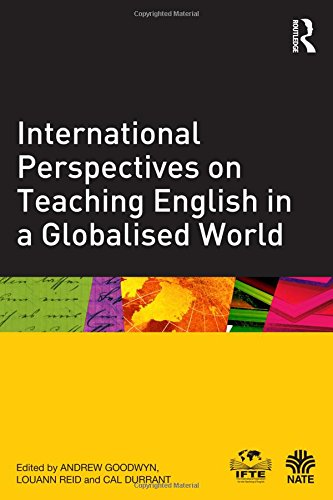 International Perspectives on Teaching English in a Globalised World (National Association for the Teaching of English (NATE))