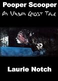 Pooper Scooper- An Urban Ghost Story (horror paranormal dogs)