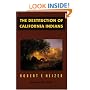 The Destruction of California Indians