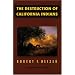 The Destruction of California Indians