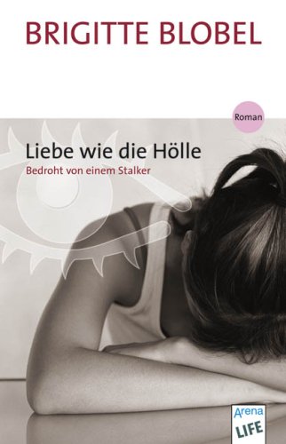 Produkt-Bild: Liebe wie die H&ouml;lle: Bedroht von einem Stalker