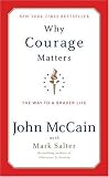 Why Courage Matters: The Way to a Braver Life