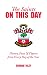 The Saints On This Day: History, Trivia, Facts and Stats from Every Day of the Year (Southampton FC)