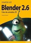Blender 2.6: Cr�ez des animations 3D