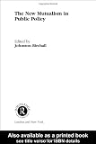 The New Mutualism in Public Policy (Routledge Studies in Business Organizations and Networks)