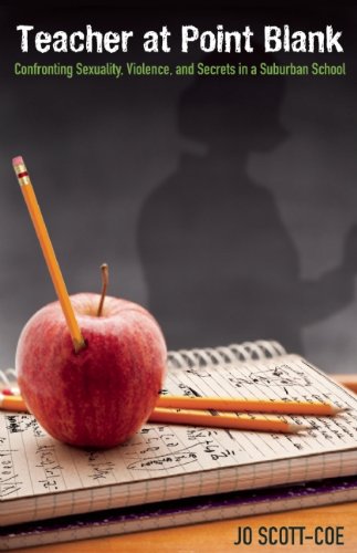 teacher at point blank confronting sexuality violence and secrets in a suburban school