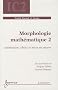 Morphologie math�matique : Tome 2, Estimation, choix et mise en oeuvre