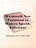 Weymouth New Testament in Modern Speech, Ephesians