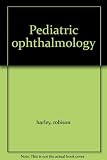 Pediatric ophthalmology