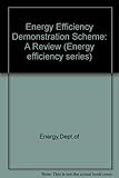 Energy Efficiency Demonstration Scheme : a review