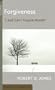 Forgiveness: I Just Can't Forgive Myself (Resources for Changing Lives) (Resources for Changing Lives) (Resources for Changing Lives) (Resources for Changing Lives)