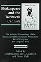 Shakespeare and the Twentieth Century: The Selected Proceedings of the International Shakespeare Association World Congress, Los Angeles, 1996