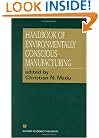 Handbook of Environmentally Conscious Manufacturing