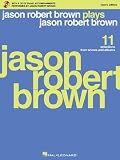 Jason Robert Brown Plays Jason Robert Brown: With a CD of Recorded Piano Accompaniments Performed by Jason Robert Brown Mens Edition, Book/CD