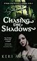 Chasing The Shadows: A Nikki and Michael Vampire Novel: Book 3