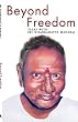 Beyond Freedom - Talks with Sri Nisargadatta Maharaj