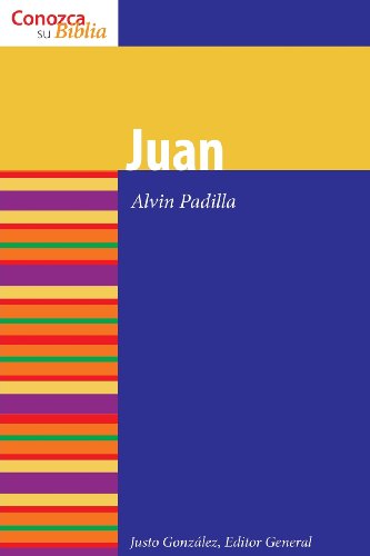 Juan (Conozca Su Biblia / It Knows Its Bible) (Spanish Edition) (Know Your Bible (Spanish))
