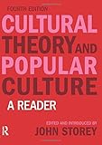 Cultural theory and popular culture : a reader