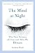 The Mind at Night: The New Science of How and Why We Dream