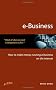 e-Business: How to Make Money Running a Business on the Internet