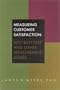 Measuring Customer Satisfaction: Hot Buttons and Other Measurement Issues