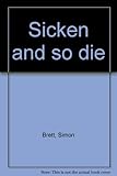 Sicken and so die