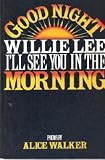 Good Night, Willie Lee, I'll See You in the Morning