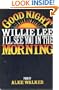 Good Night, Willie Lee, I'll See You in the Morning