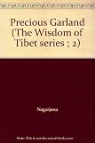 The precious garland / [by] Nāgārjuna ; and, The song of the four mindfulnesses