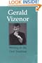 Gerald Vizenor: Writing in the Oral Tradition
