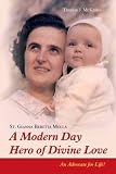 St. Gianna Molla A Modern Day Hero of Divine Love
