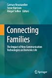 Connecting families : the impact of new communication technologies on domestic life