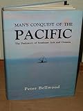 Man's conquest of the Pacific : the prehistory of Southeast Asia and Oceania