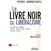 Le livre noir du lib�ralisme