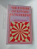 The power of psycho-pictography : the cosmic key to the inner mind
