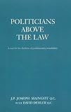 Politicians Above the Law: A Case for the Abolition of Parliamentary Inviolability