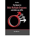 Produkt-Bild: The Secret to Male Multiple Orgasms and Other Sex Skills [ THE SECRET TO MALE MULTIPLE ORGASMS AND OTHER SEX SKILLS ] by Kleist, Mike (Author) Oct-24-2009 [ Paperback ]